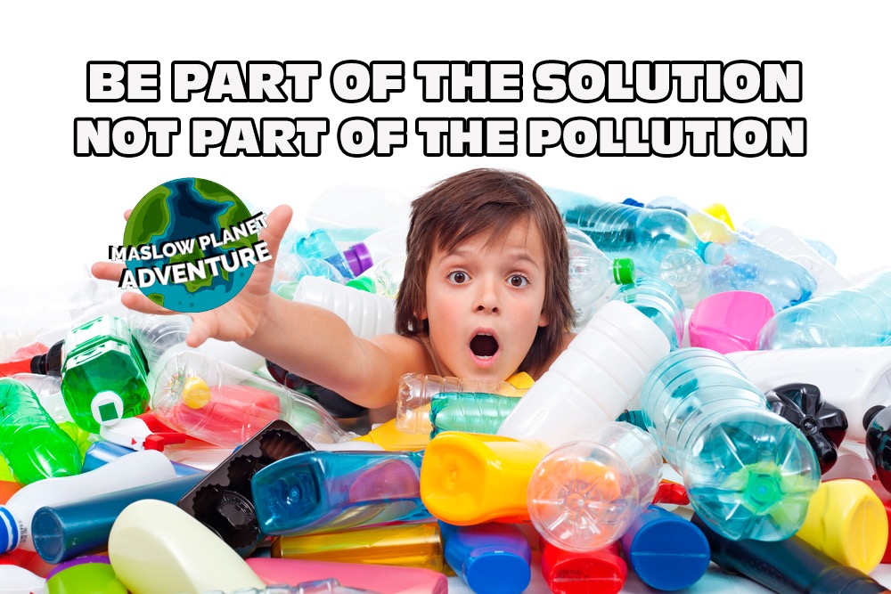 BE PART OF THE SOLUTION NOT PART OF THE POLLUTION